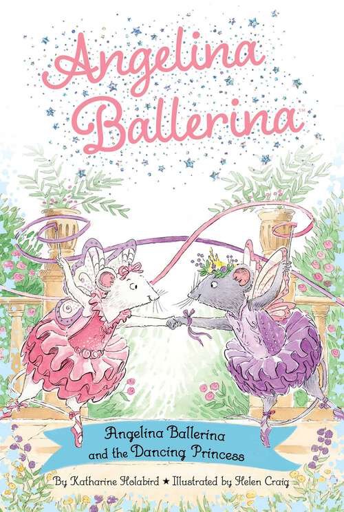 Book cover of Angelina Ballerina and the Dancing Princess (Angelina Ballerina)