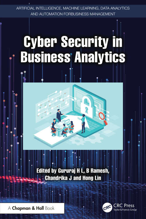 Book cover of Cyber Security in Business Analytics (1) (Artificial Intelligence, Machine Learning, Data Analytics and Automation for Business Management)