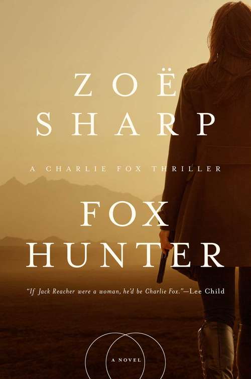 Fox Hunter: A Charlie Fox Thriller (Charlie Fox Thrillers)