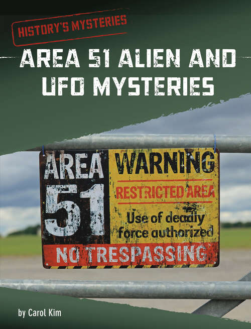 Area 51 Alien and UFO Mysteries (History's Mysteries)