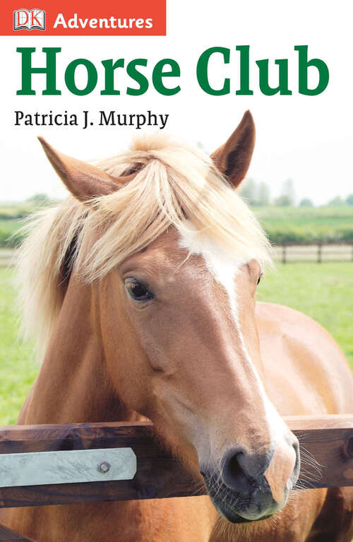 Book cover of DK Adventures: Horse Club (DK Adventures)