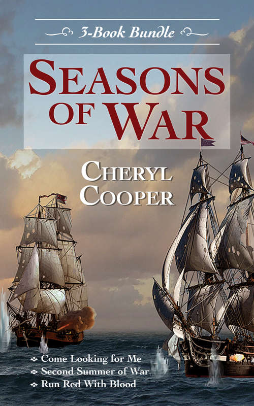 Book cover of Seasons of War 3-Book Bundle: Come Looking for Me / Second Summer of War / Run Red With Blood (Seasons of War)