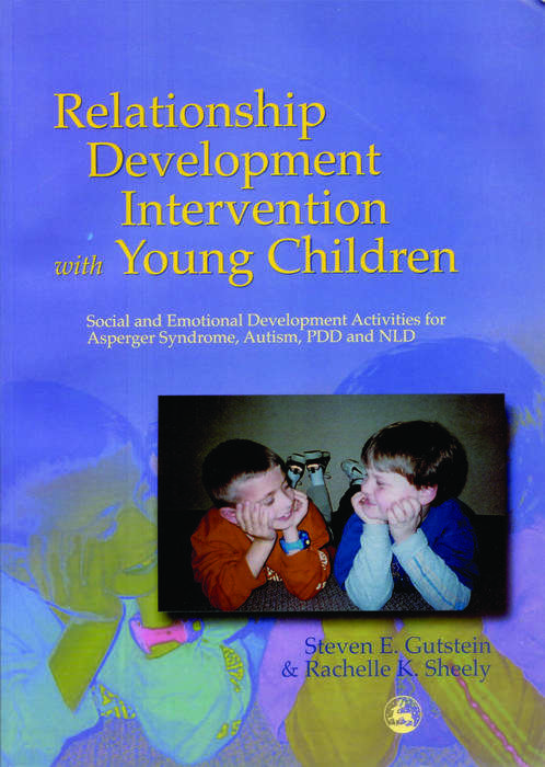 Book cover of Relationship Development Intervention with Young Children: Social and Emotional Development Activities for Asperger Syndrome, Autism, PDD and NLD