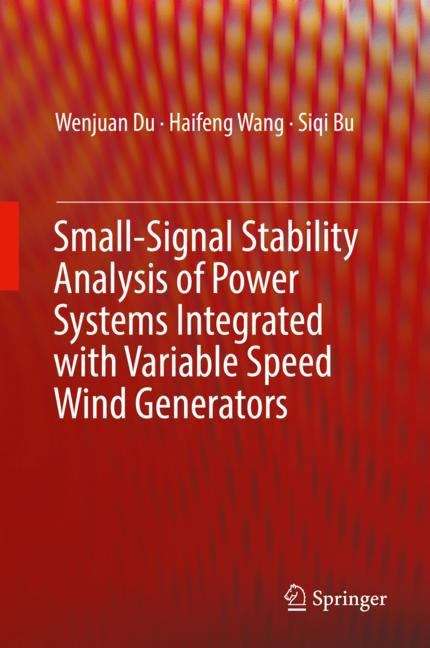 Small-Signal Stability Analysis of Power Systems Integrated with Variable Speed Wind Generators