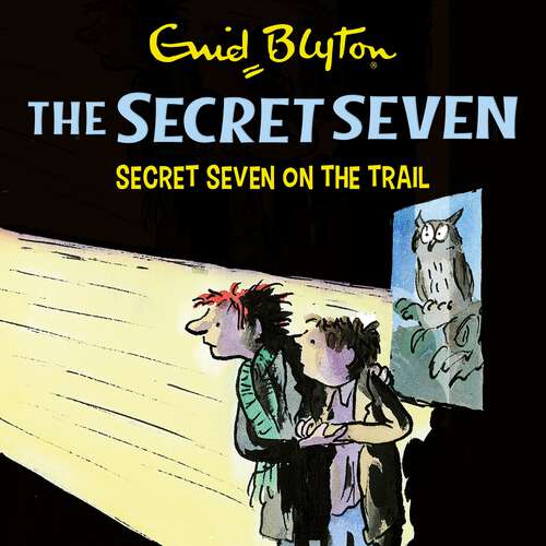 Book cover of Secret Seven On The Trail: Book 4 (Secret Seven #63)