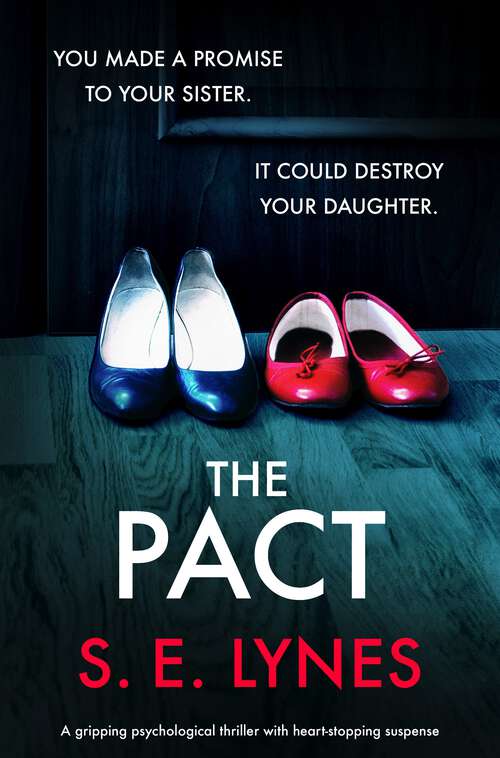 The Pact: A gripping psychological thriller with heartstopping suspense