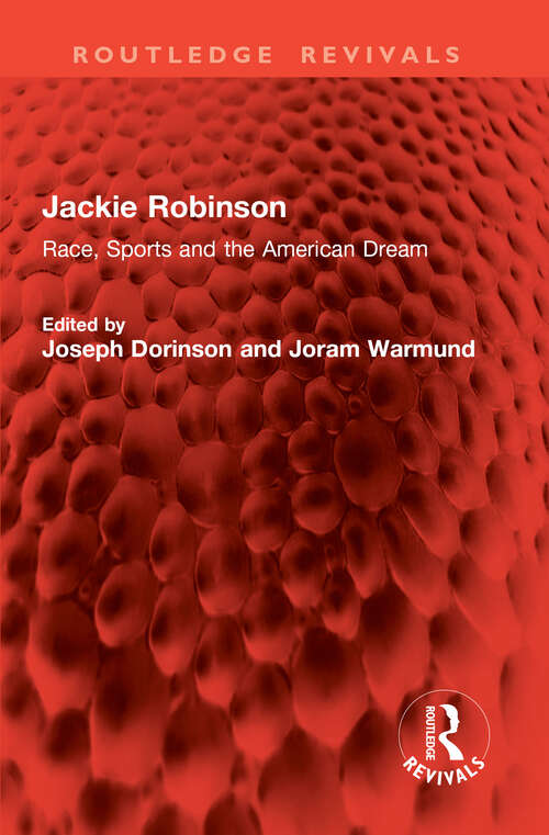 Book cover of Jackie Robinson: Race, Sports and the American Dream (1) (Routledge Revivals)