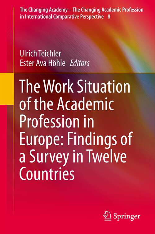 Book cover of The Work Situation of the Academic Profession in Europe: Findings of a Survey in Twelve Countries