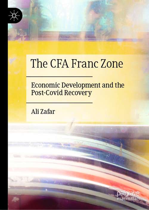 The CFA Franc Zone: Economic Development and the Post-Covid Recovery