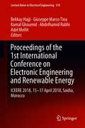 Proceedings of the 1st International Conference on Electronic Engineering and Renewable Energy: ICEERE 2018, 15-17 April 2018, Saidia, Morocco (Lecture Notes in Electrical Engineering #519)