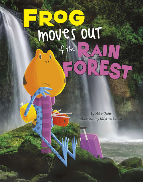 Book cover of Frog Moves Out of the Rain Forest (Habitat Hunter)
