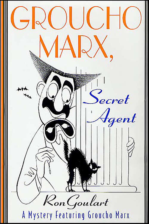 Book cover of Groucho Marx, Secret Agent: A Mystery Featuring Groucho Marx (Private Eye Groucho Marx)