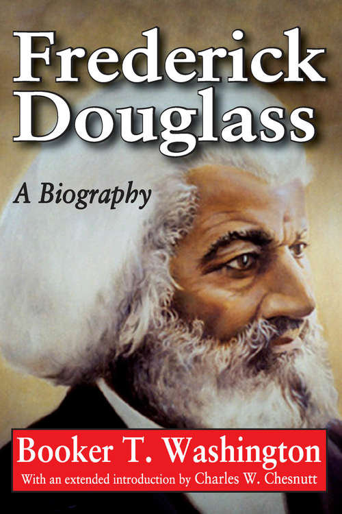 Frederick Douglass: A Biography (Studies In Black History And Culture #No. 54)