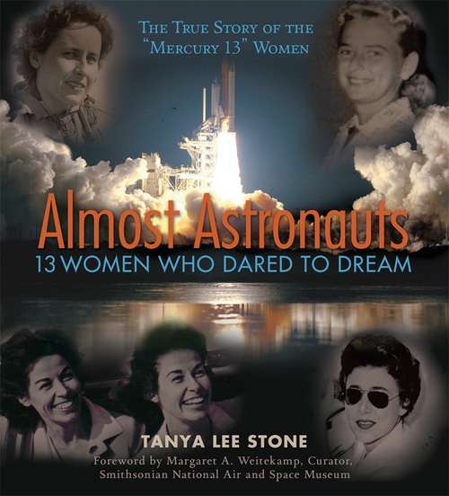 Book cover of Almost Astronauts: 13 Women Who Dared to Dream