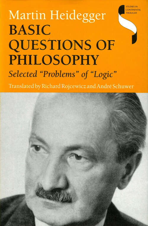 Basic Questions of Philosophy: Selected "Problems" of "Logic" (Studies in Continental Thought)