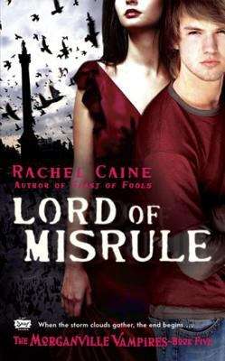 Lord of Misrule: The Morganville Vampires, Book 5