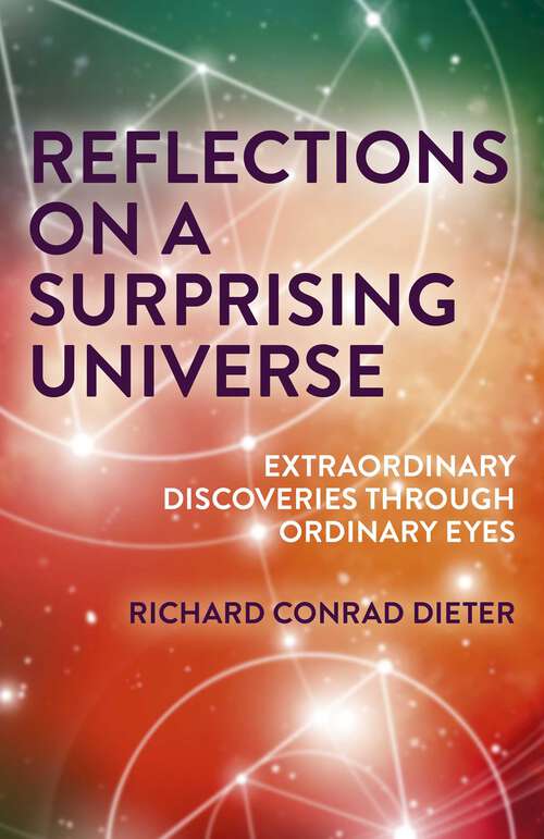Book cover of Reflections on a Surprising Universe: Extraordinary Discoveries Through Ordinary Eyes