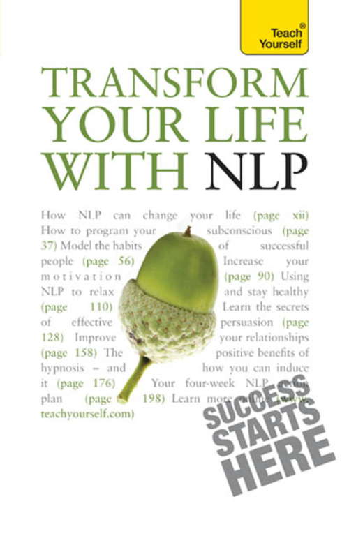 Book cover of Transform Your Life With NLP: Teach Yourself