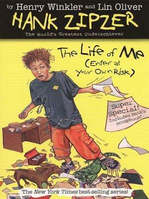 Book cover of The Life of Me: Enter at your Own Risk! (Hank Zipzer, The World's Greatest Underachiever #14)