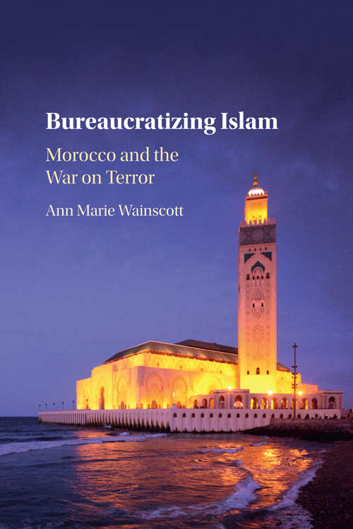 Book cover of Bureaucratizing Islam