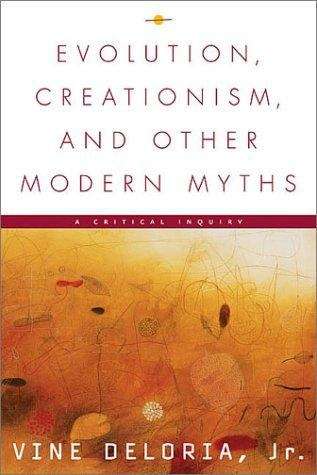 Book cover of Evolution, Creationism, and Other Modern Myths: A Critical Inquiry
