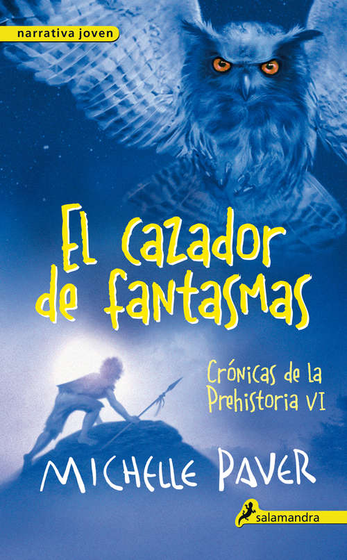Book cover of El cazador de fantasmas: Crónicas de la prehistoria VI (Crónicas de la Prehistoria: Volumen 6)