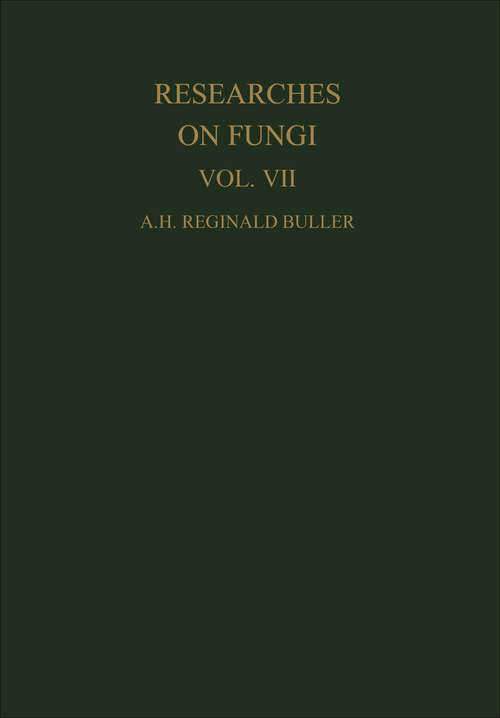 Book cover of Researches on Fungi, Vol. VII: The Sexual Process in the Uredinales