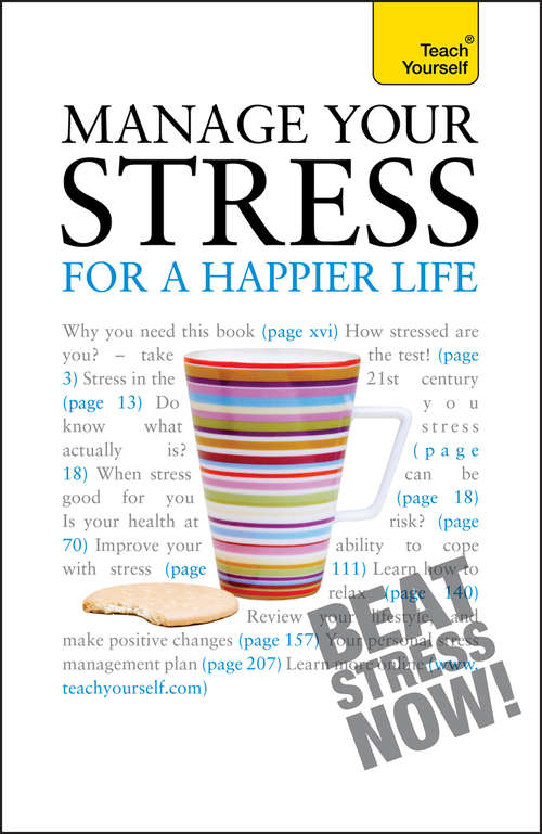 Book cover of Manage Your Stress for a Happier Life: Teach Yourself