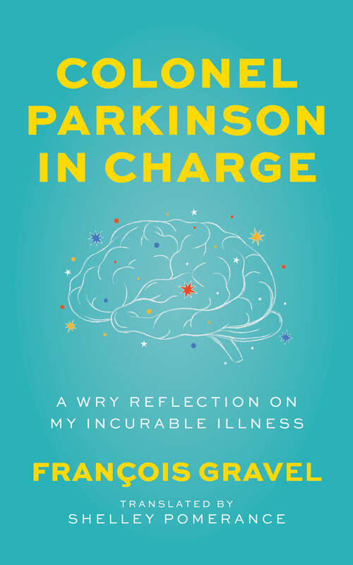 Book cover of Colonel Parkinson in Charge: A Wry Reflection on My Incurable Illness