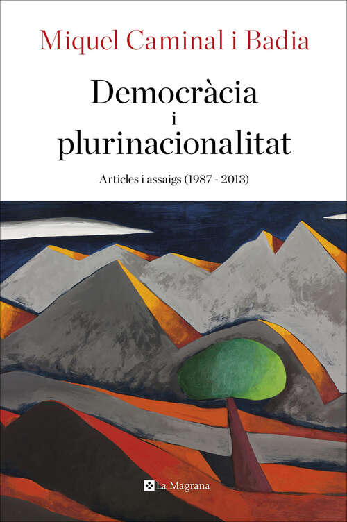 Book cover of Democràcia i plurinacionalitat: Articles i assaigs (1987-2013)