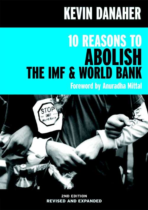 10 Reasons to Abolish the IMF & World Bank (Open Media Series)