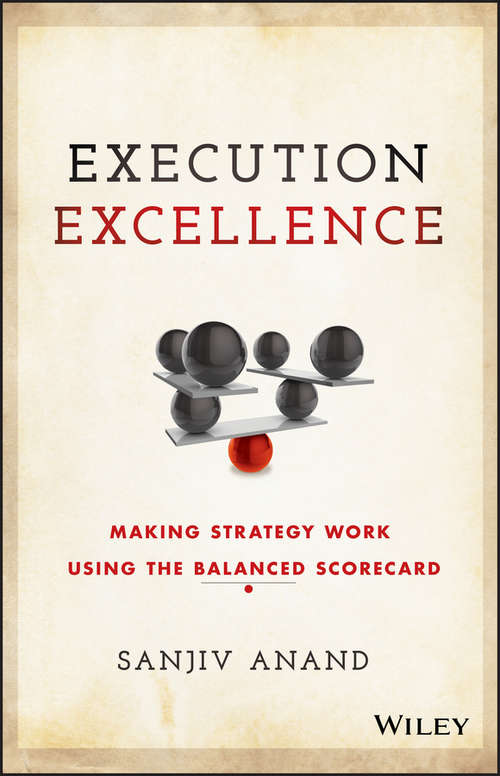 Book cover of Execution Excellence: Making Strategy Work Using the Balanced Scorecard