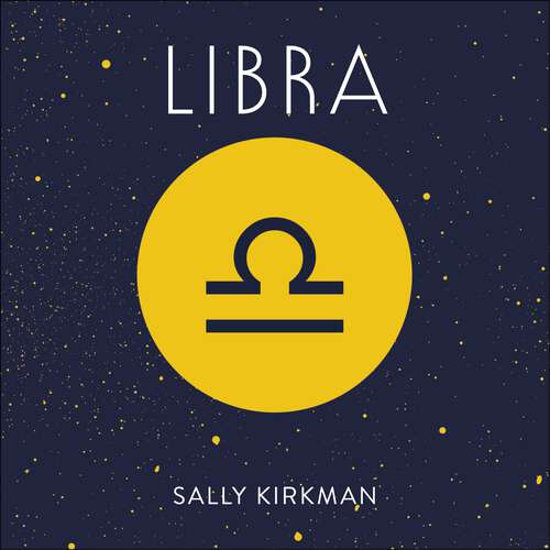 Book cover of Libra: The Art of Living Well and Finding Happiness According to Your Star Sign