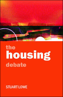 Book cover of The housing debate (Policy and Politics in the Twenty-First Century)