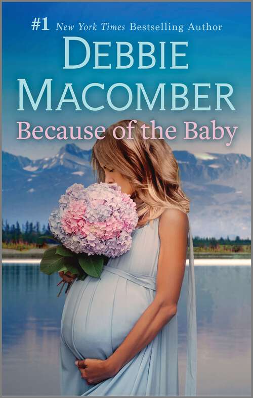Book cover of Because of the Baby: A Second Chance Alaskan Romance (Reissue) (Midnight Sons #4)
