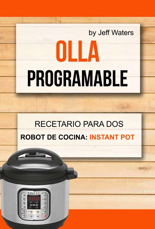 Book cover of Olla programable: Instant Pot)