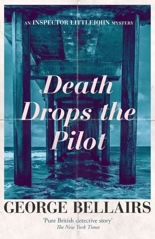 Book cover of Death Drops the Pilot (The Inspector Littlejohn Mysteries)
