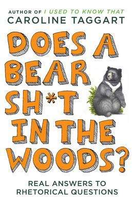 Book cover of Does a Bear Sh*t in the Woods?