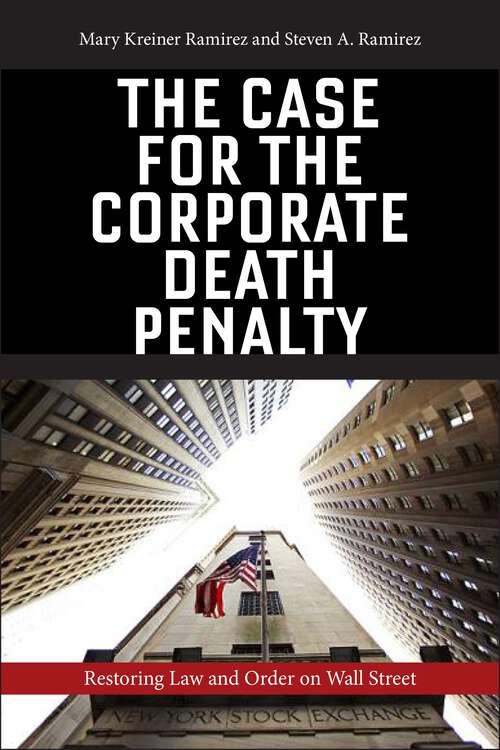 Book cover of The Case for the Corporate Death Penalty: Restoring Law and Order on Wall Street