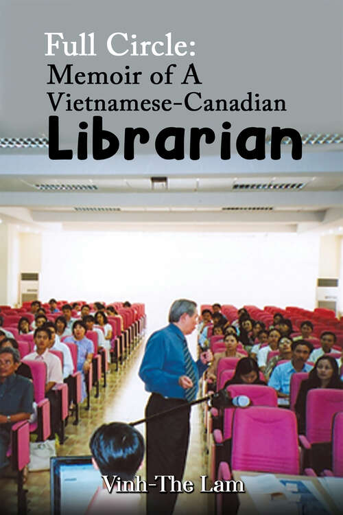 Book cover of Full Circle: Memoir of A Vietnamese-Canadian Librarian