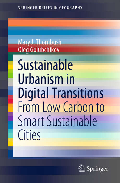 Book cover of Sustainable Urbanism in Digital Transitions: From Low Carbon to Smart Sustainable Cities (1st ed. 2020) (SpringerBriefs in Geography)