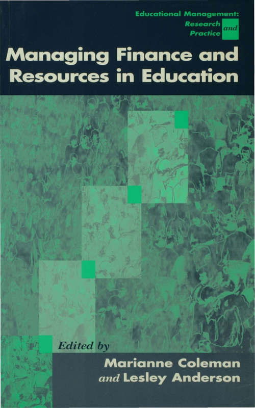 Book cover of Managing Finance and Resources in Education (Centre for Educational Leadership and Management #4)