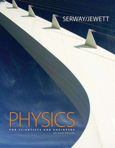 Physics For Scientists And Engineers (Seventh Edition)