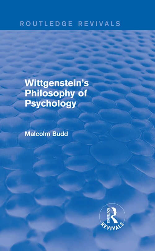 Book cover of Wittgenstein's Philosophy of Psychology: Wittgenstein's Philosophy Of Psychology (Routledge Revivals)