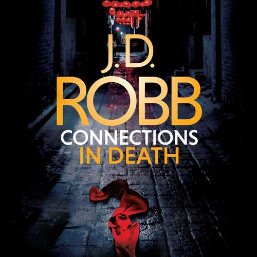 Book cover of Connections in Death: An Eve Dallas thriller (Book 48) (In Death #48)