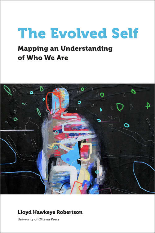 Book cover of The Evolved Self: Mapping an Understanding of Who We Are (Health and Society)