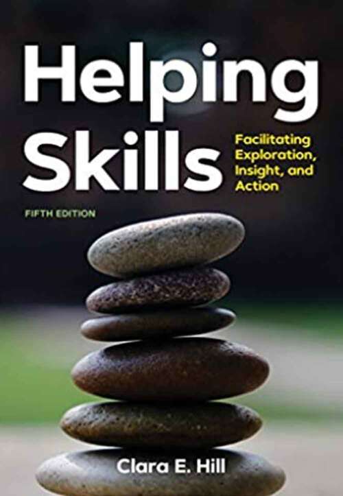 Book cover of Helping Skills: Facilitating Exploration, Insight, and Action (Fifth Edition)