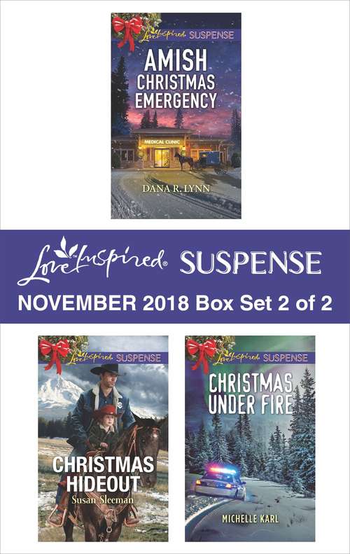 Harlequin Love Inspired Suspense November 2018 - Box Set 2 of 2: Amish Christmas Emergency\Christmas Hideout\Christmas Under Fire