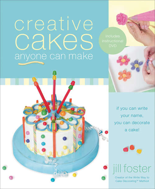Book cover of Creative Cakes Anyone Can Make