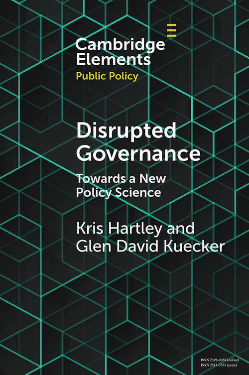 Elements in Public Policy: Disrupted Governance